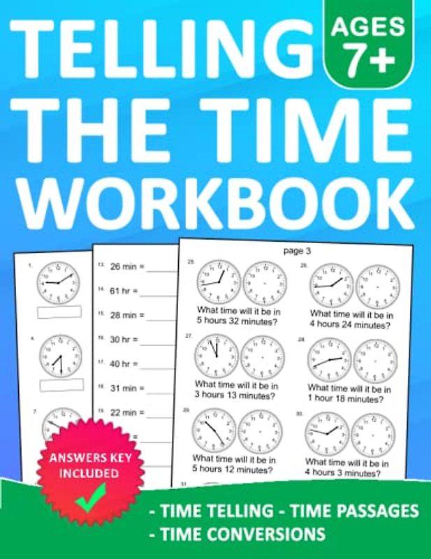 Telling the Time Workbook For kids Ages 7+ Time Telling,Time Passages,Time Conversions exercises With Answers: Telling Time Workbook For 1st Grade and ... | Telling Time Worksheets For kids Ages 7+