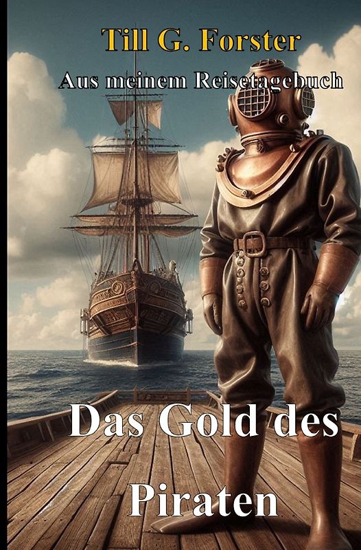 Aus meinem Reisetagebuch / Das Gold des Piraten