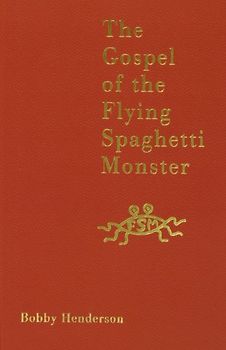 The Gospel of the Flying Spaghetti Monster