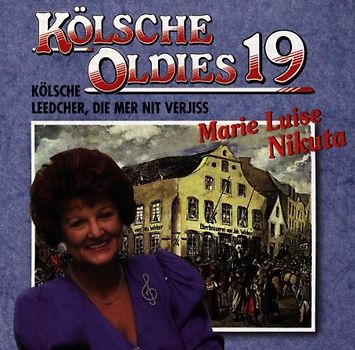Marie-Luise Nikuta - Kölsche Oldies 19