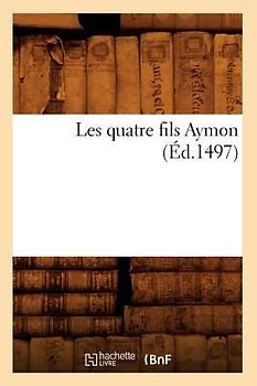 Les Quatre Fils Aymon (Éd.1497)