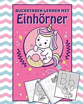 Buchstaben lernen mit Einhörner: Spielerisch Druckbuchstaben lernen mit Einhörnern - ABC Vorbereitung für Grundschule - Vorschule Übungshefte ab 5 ... | Unicorn & Einhorn Sachen und Geschenk