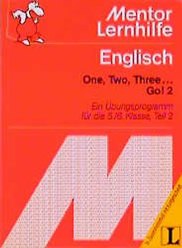 One, Two, Three... Go!. Englisch 5./6. Klasse: Grammatik und Wortschatz