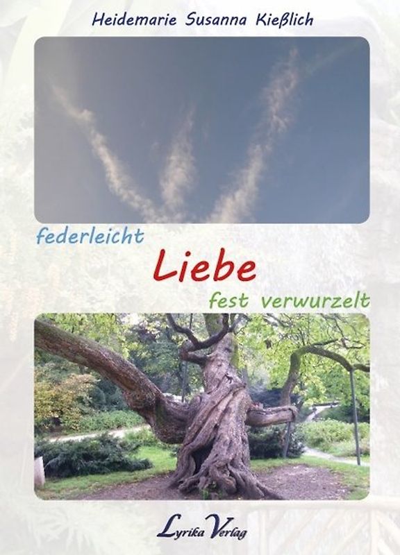 Liebe - federleicht, fest verwurzelt