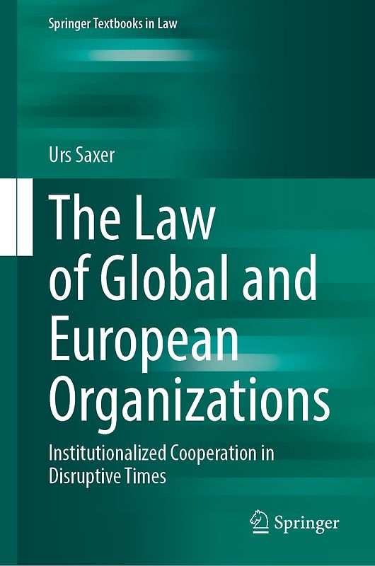 The Law of Global and European Organizations