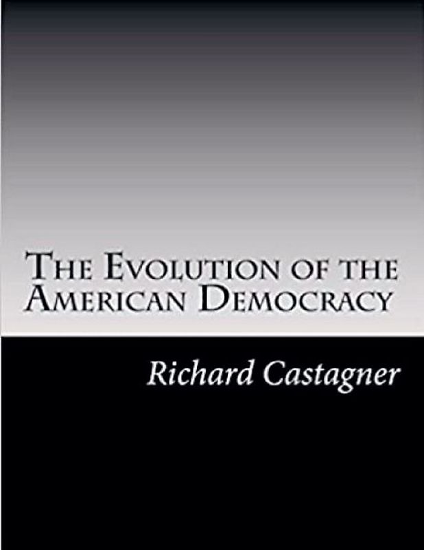 The Evolution of the American Democracy