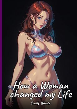 How a Woman changed my Life