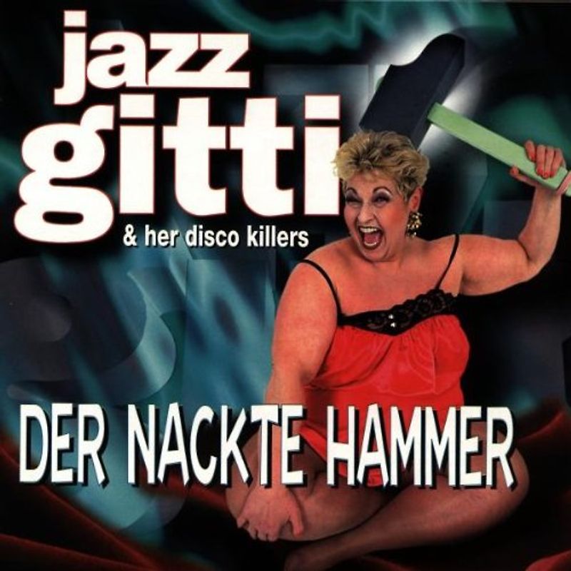 Jazz Gitti - Der Nackte Hammer