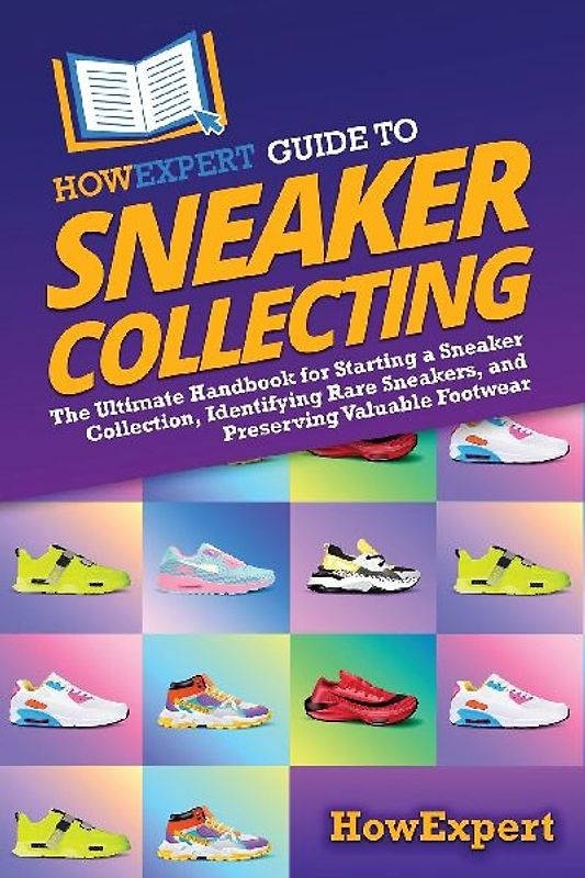HowExpert Guide to Sneaker Collecting