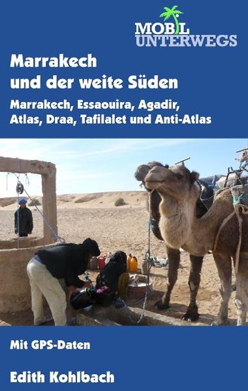 Marrakech und der weite Süden