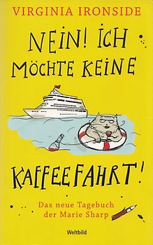 Nein! Ich möchte keine Kaffeefahrt! - Virginia Ironside [Taschenbuch, Weltbild]