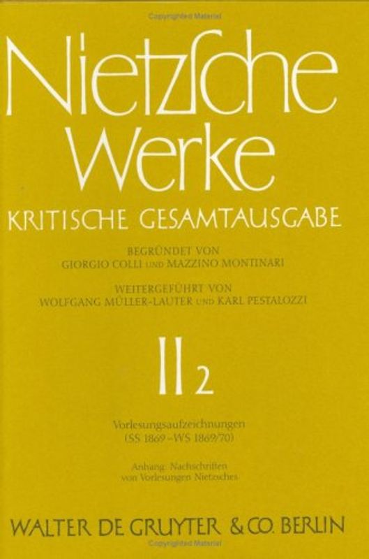 Friedrich Nietzsche: Nietzsche Werke. Abteilung 2 / Vorlesungsaufzeichnungen (SS 1869 - WS 1869/70). Anhang: Nachschriften von Vorlesungen Nietzsches