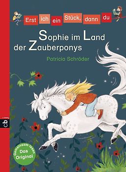 Erst ich ein Stück, dann du - Sophie im Land der Zauberponys