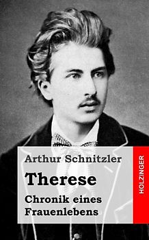 Therese: Chronik eines Frauenlebens - Schnitzler, Arthur