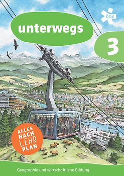 unterwegs. Geographie und wirtschaftliche Bildung 3, Schulbuch + E-Book