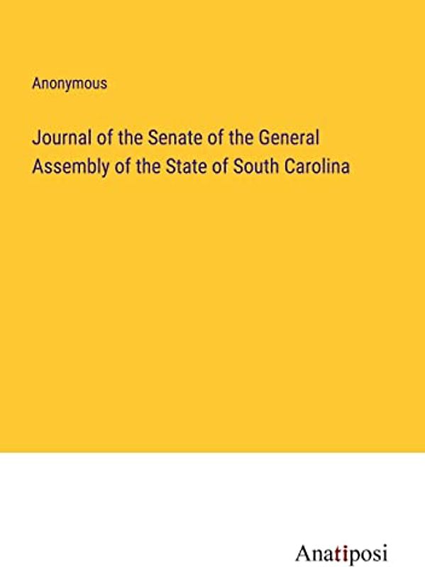 Journal of the Senate of the General Assembly of the State of South Carolina
