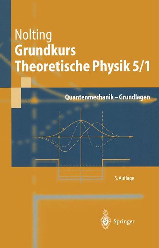 Grundkurs Theoretische Physik 5/1