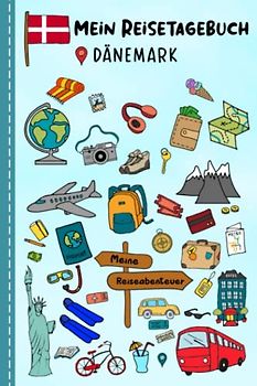 Reisetagebuch für Kinder Dänemark: Dänemark Urlaubstagebuch zum Ausfüllen,Eintragen,Malen,Einkleben für Ferien & Urlaub A5, Aktivitätsbuch & Tagebuch ... Kinder Buch für Reise & unterwegs