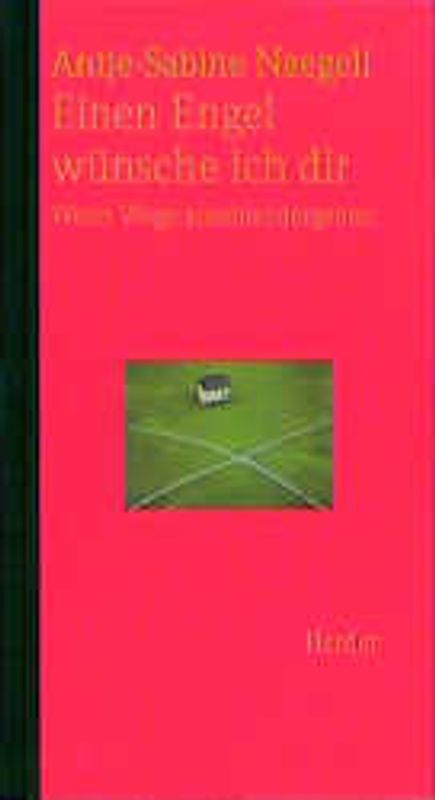 Einen Engel wünsche ich dir. Wenn Wege auseinandergehen