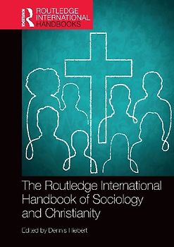 The Routledge International Handbook of Sociology and Christianity