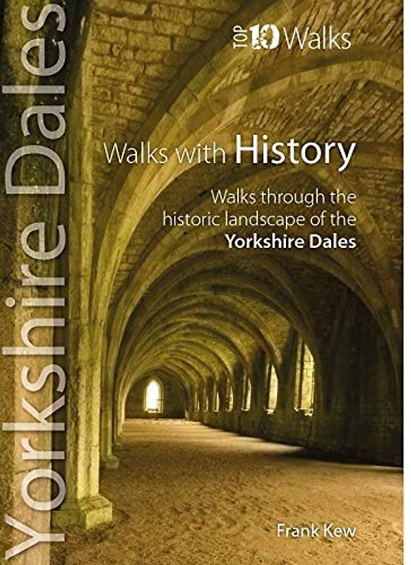 Walks with History - Yorkshire Dales (Top 10)