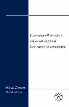 Experimentelle Untersuchung des Vortriebs durch das Ruderblatt im freifahrenden Boot