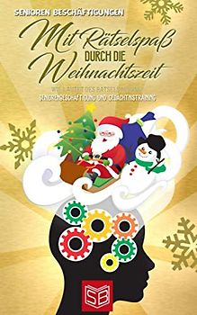 Mit Rätselspaß durch die Weihnachtszeit: Wie lautet des Rätsels Lösung? Seniorenbeschäftigung und Gedächtnistraining