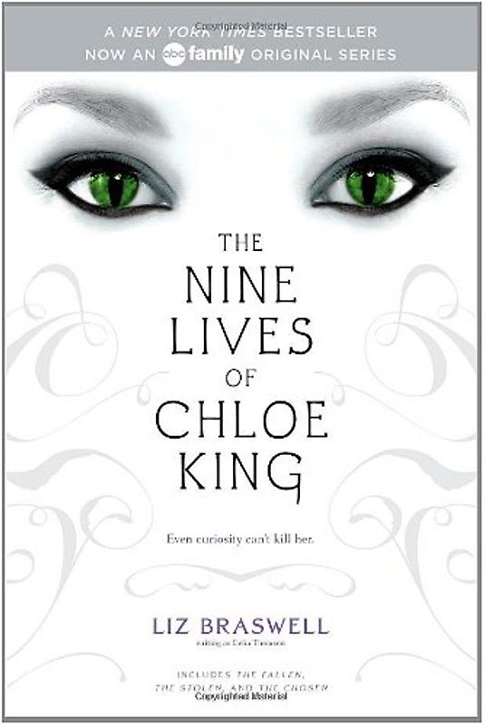 The Nine Lives of Chloe King: The Fallen; The Stolen; The Chosen - Liz Braswell