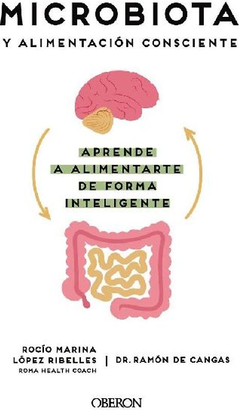 Microbiota y alimentación consciente. Aprende a alimentarte de forma inteligente