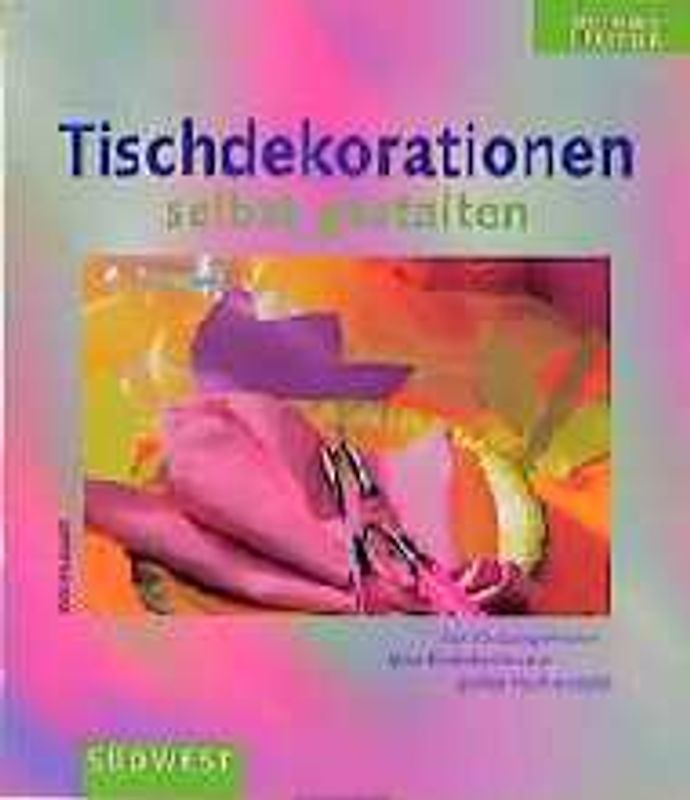 Tischdekorationen selbst gestalten