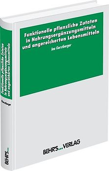 Funktionelle pflanzliche Zutaten in Nahrungsergänzungsmitteln und angereicherten Lebensmitteln