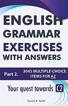 English Grammar Exercises With Answers Part 2: Your Quest Towards C2