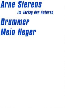 Drummer / Mein Neger