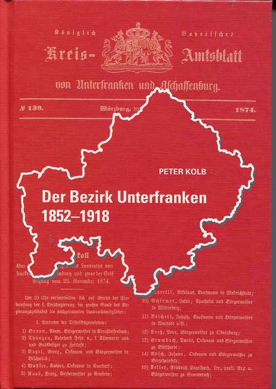 Der Bezirk Unterfranken 1852 - 1918