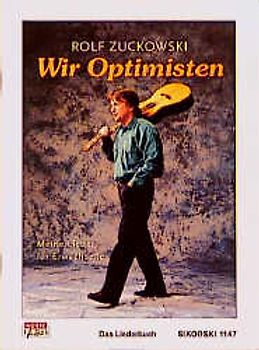 Wir Optimisten. Meine Lieder für Erwachsene