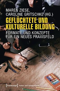 Geflüchtete und Kulturelle Bildung