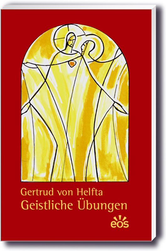 Gertrud von Helfta - Geistliche Übungen