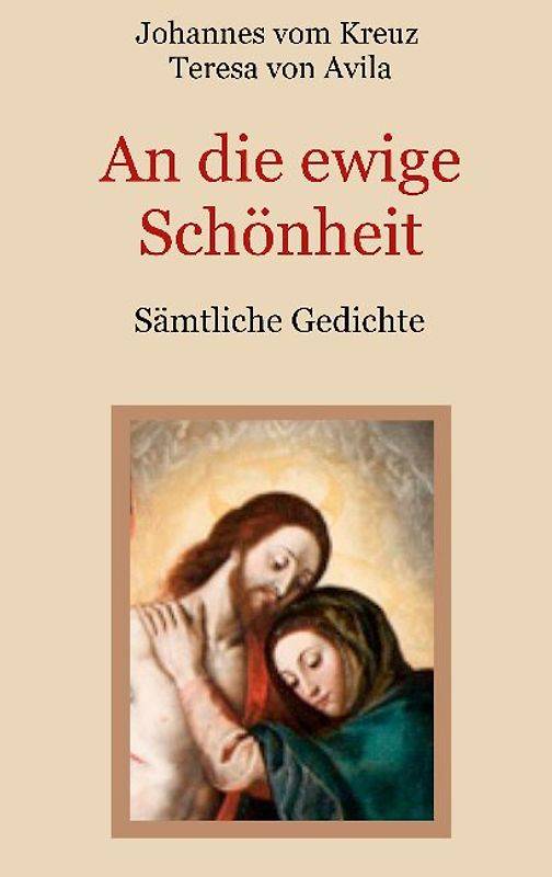 An die ewige Schönheit - Sämtliche Gedichte