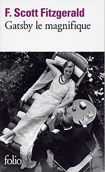 Gatsby le Magnifique = The Great Gatsby (Folio (Gallimard)) - Fitzgerald, F. Scott