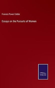Essays on the Pursuits of Women