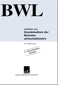 Leitfaden zum Grundstudium der Betriebswirtschaftslehre