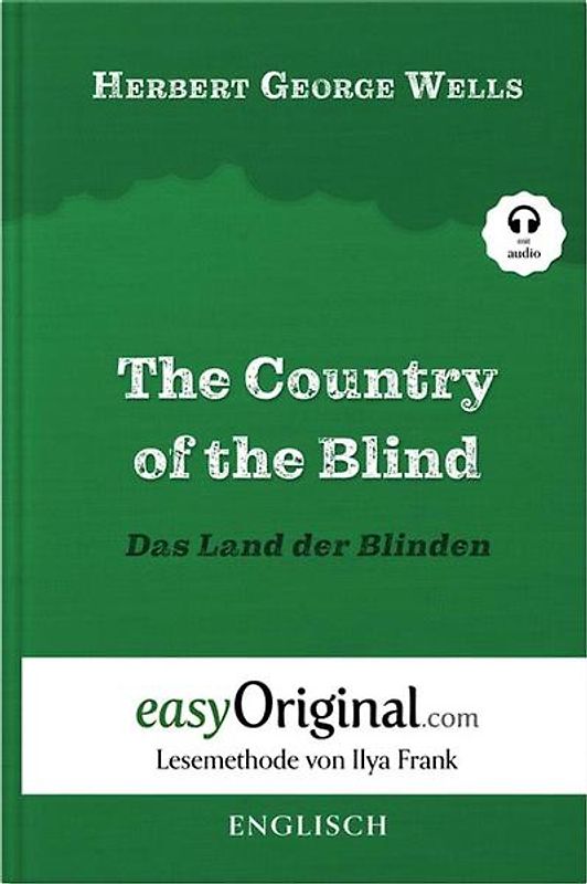 The Country of the Blind / Das Land der Blinden (Buch + Audio-Online) - Lesemethode von Ilya Frank - Zweisprachige Ausgabe Englisch-Deutsch