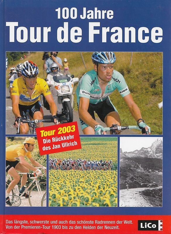 100 Jahre Tour de France - Tour 2003 - Die Rückkehr des Jan Ullrich [Gebundene Ausgabe]