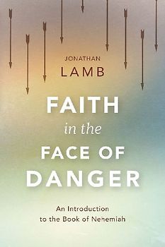 Faith in the Face of Danger