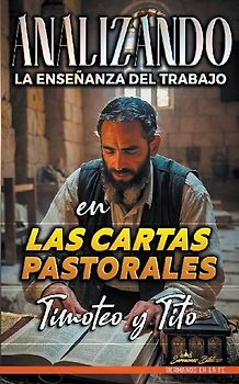 Analizando la Enseñanza del Trabajo en las Cartas Pastorales