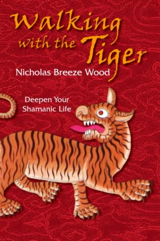 Walking with the Tiger: shamanism