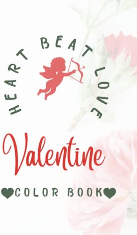Heart Beat Love Valentine Color Book: Pages from the Heart beat love Valentine color Book that feature gorgeous, complex creatures in grayscale. ... pages of soothing, stress-relieving images.