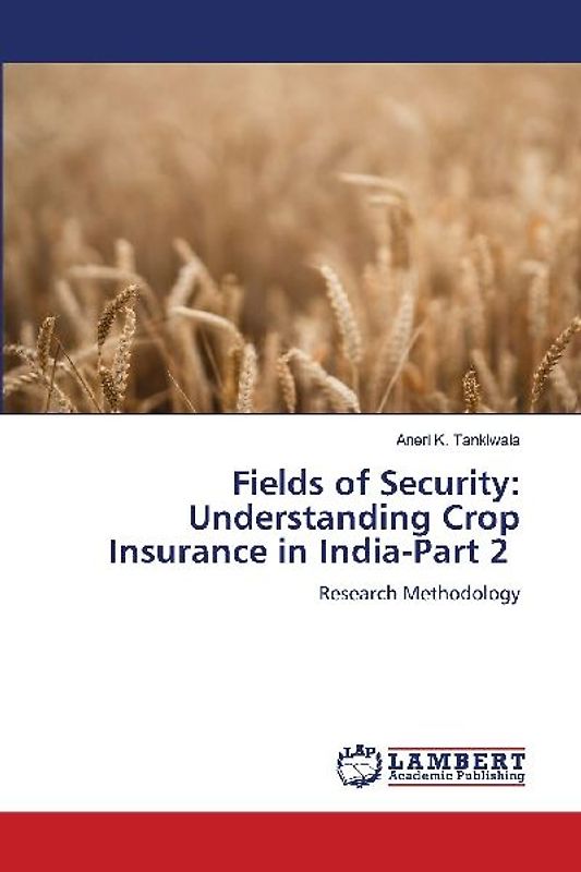 Fields of Security: Understanding Crop Insurance in India-Part 2