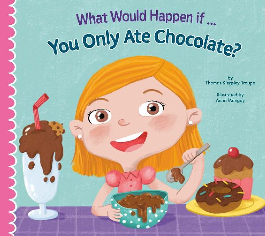 What Would Happen If... You Only Ate Chocolate?