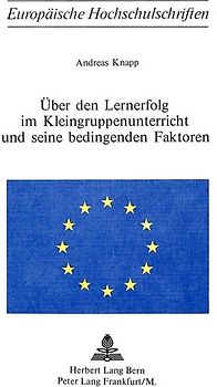 Über den Lernerfolg im Kleingruppenunterricht und seine bedingenden Faktoren